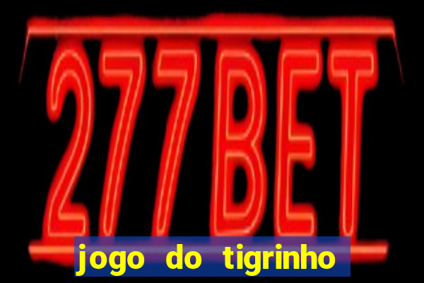 jogo do tigrinho de 2 reais